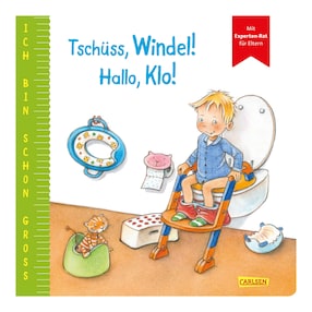 Sachbuch Ich bin schon groß - Tschüss, Windel! Hallo, Klo!