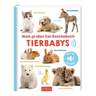 Mein großes Geräuschebuch - Tierbabys