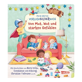 Mein erstes Vorlese-Bilder-Buch: Von Mut, Wut und starken Gefühlen
