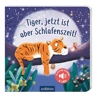 Soundbuch Tiger, jetzt ist aber Schlafenszeit!